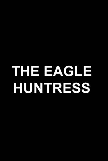 Eagle Huntress movie poster