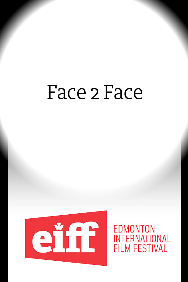 Face 2 Face (EIFF) movie poster