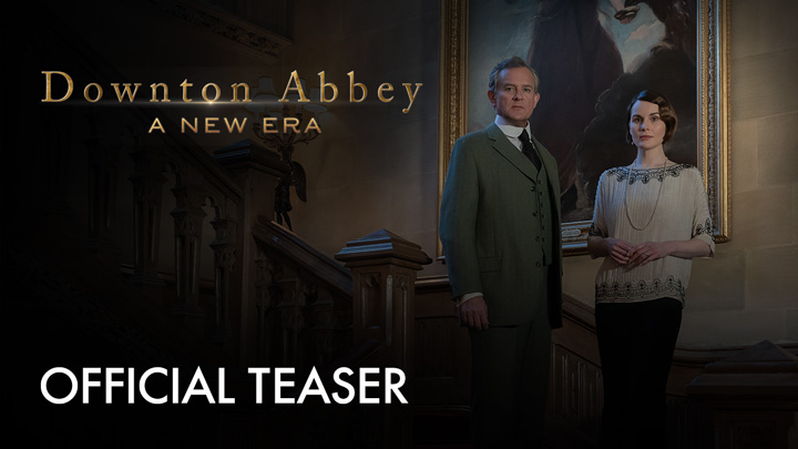 teaser image - Downton Abbey: A New Era Official Teaser