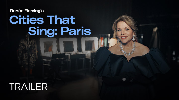 teaser image - Renee Fleming's Cities That Sing - Paris IMAX® Trailer