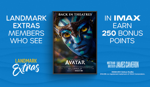 Avatar IMAX® Landmark EXTRAS 250 Bonus Points Offer