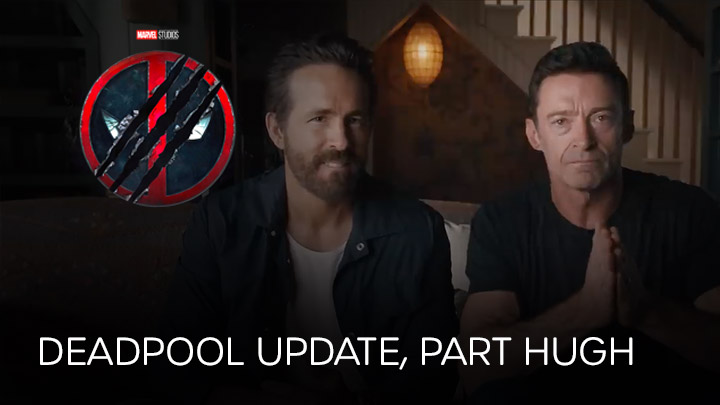 watch Deadpool Update, Part Hugh