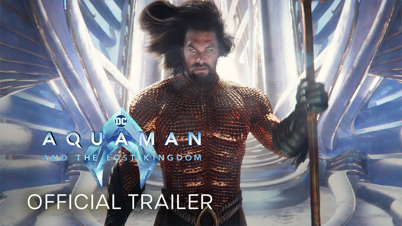 watch Aquaman And The Lost Kingdom Official Trailer