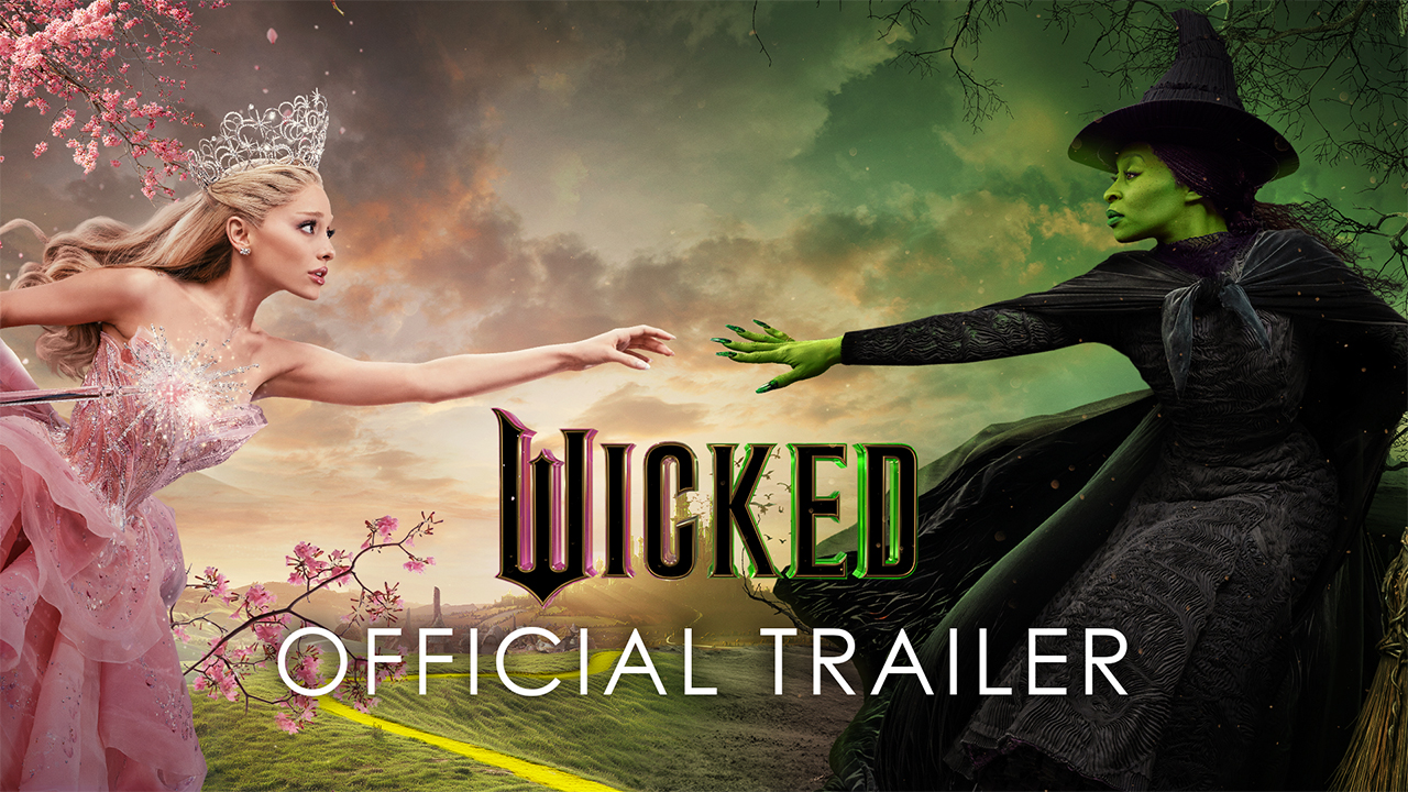watch Wicked Official Trailer