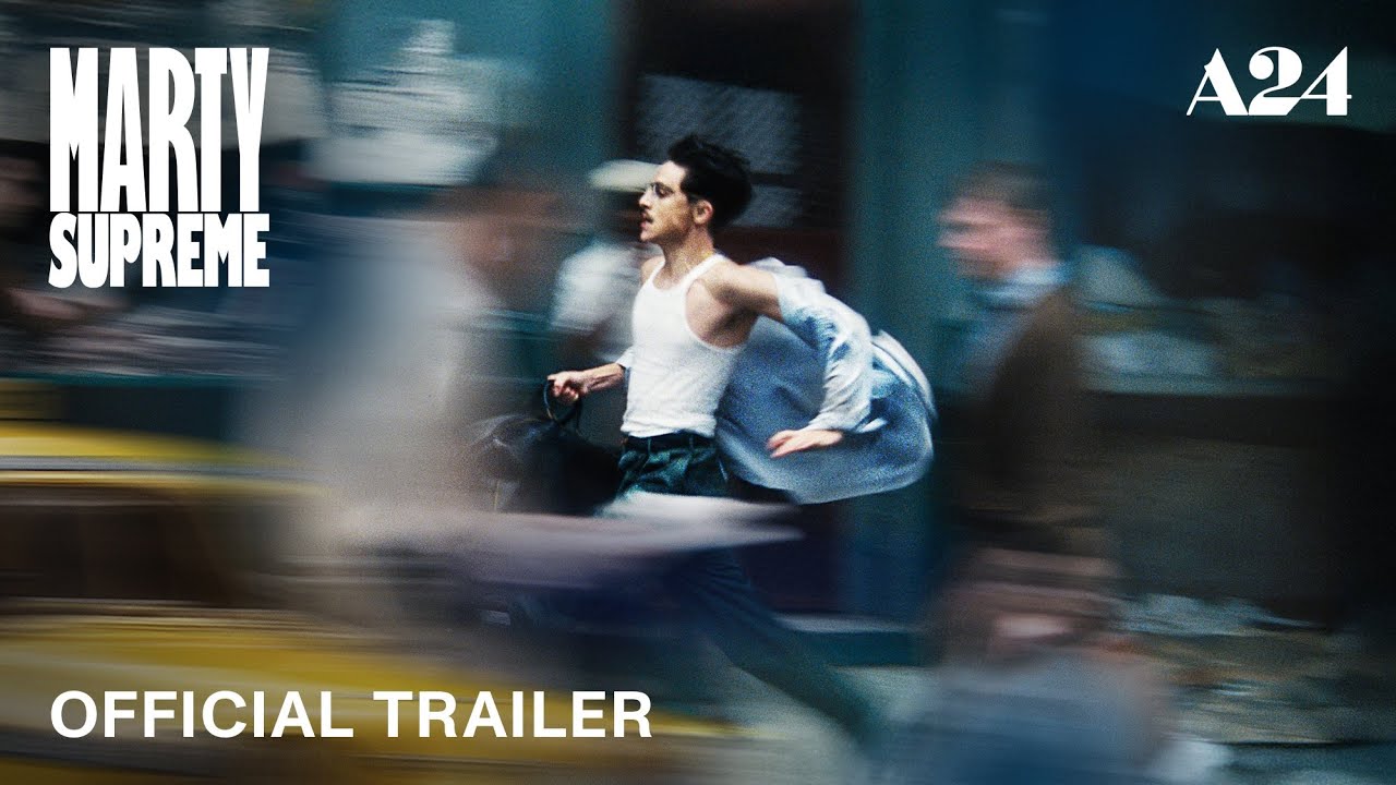 watch Marty Supreme Final Trailer
